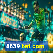 8839 bet com